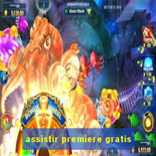 assistir premiere gratis